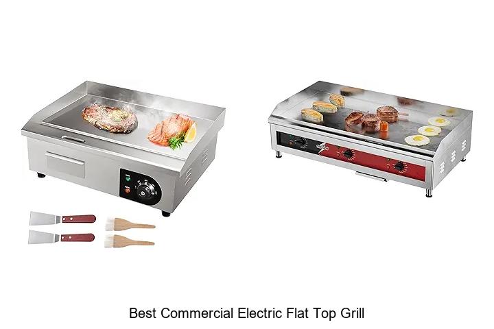 Best Commercial Electric Flat Top Grill For Ultimate Cooking