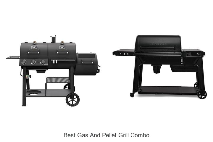 Best Gas And Pellet Grill Combo That Will Blow Your Mind