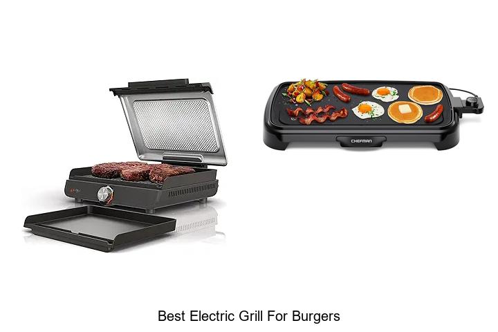 Best Electric Grill For Burgers That Will Blow Your Mind