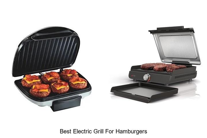 Best Electric Grill For Hamburgers That Will Blow Your Mind