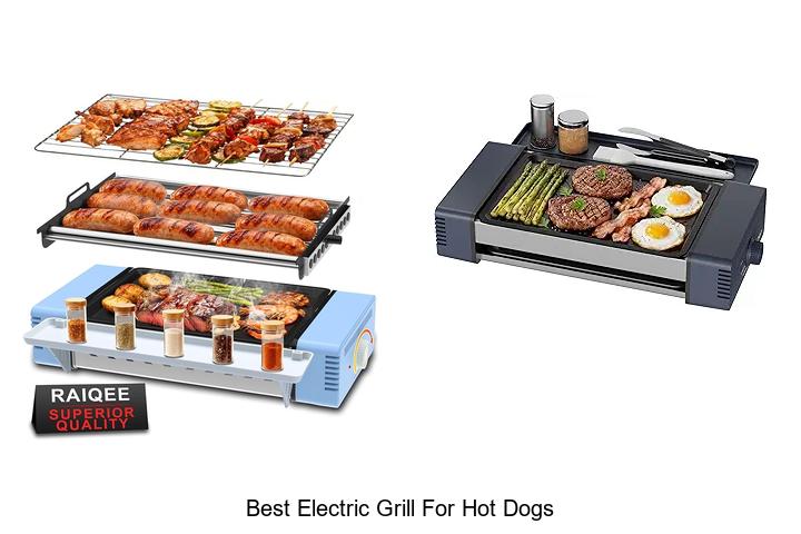 Best Electric Grill for Hot Dogs: Grill Like A Pro Now!