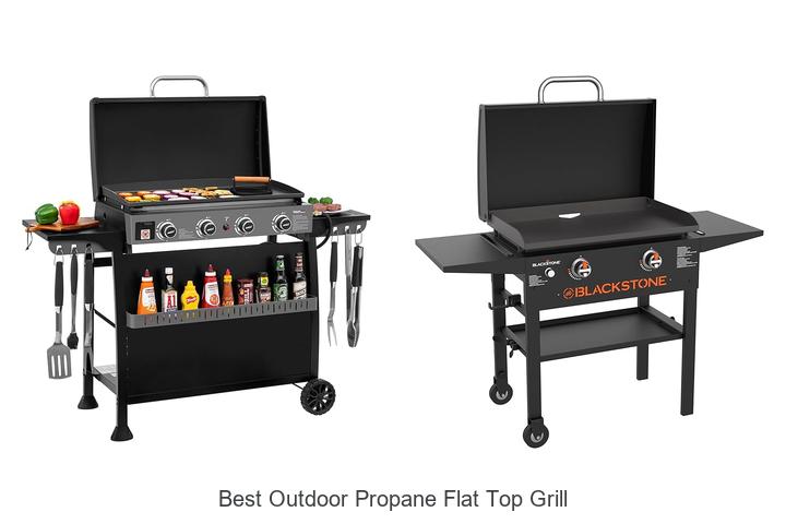 Best Outdoor Propane Flat Top Grill You Can’t Miss Today