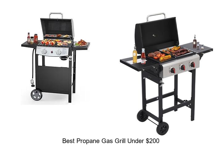 Best Propane Gas Grill Under $200 You Can’t Miss Today