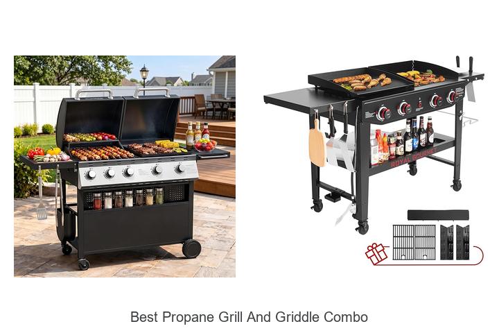 Best Propane Grill And Griddle Combo You Can’t Miss!