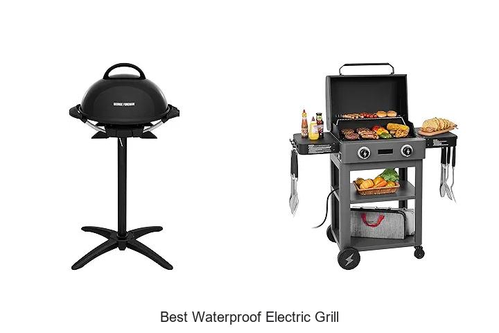 Best Waterproof Electric Grill That Will Blow Your Mind